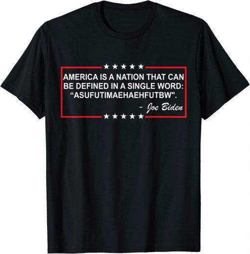 Biden America Is A Nation ... Defined In Single Word Official T-Shirt