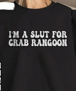 Joke I’M A Slut I’M A Slut For Crab Rangoon Vintage TShirt