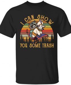 I can show you some trash racoon possum funny tshirt