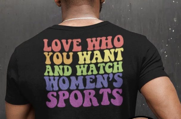 Official Love Who You Want And Watch Women’s Sports TShirt