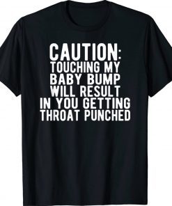 Caution Touching My Baby Bump Funny Pregnancy Announcement Vintage TShirt