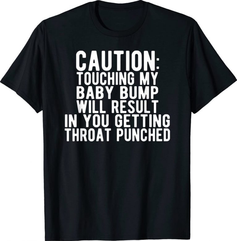 Caution Touching My Baby Bump Funny Pregnancy Announcement Vintage TShirt