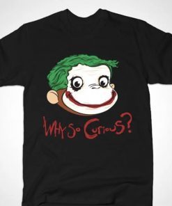 Why So Curious 2022 Shirts