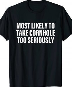 Most Likely To Take Cornhole Too Seriously Vintage TShirt