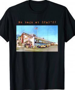 No Bags at SPAG'S Shrewsbury Massachusetts Nostalgia TShirt