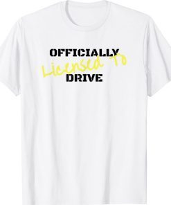 Officially Licensed to Drive Black Yellow Text Unisex TShirt