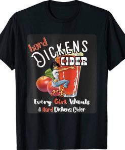 Hard Dickens Cider Funny Girl Whiskey And Beer Apple Shirts