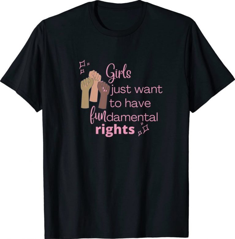 Girls Just Want To Have Fundamental Rights Pink Gift Shirts