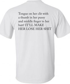 Tongue on her clit with a thumb in her pussy and middle finger unisex tshirt