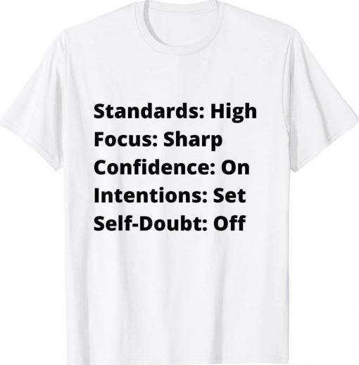 Inspirational Standards High Positive Quote Simple 2022 Shirts