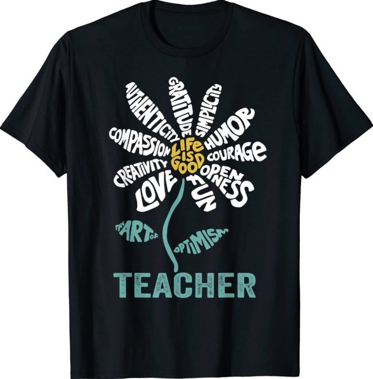 Life is good Teacher Daisy Teach School Sunflower 2022 TShirt