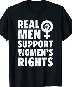 Real Men Support Women's Rights Vintage TShirt