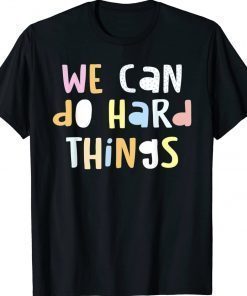 We Can Do Hard-Things Teacher Back to School Unisex TShirt