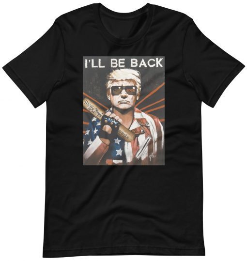 Donald Trumpinator I'll Be Back TShirt