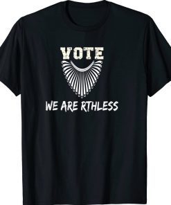 Vote We Are Ruthless Women's Rights Classic Shirts