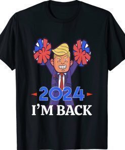 TRUMP 2024 I'M BACK Gift TShirt