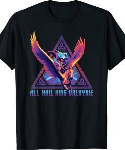 Thor Love and Thunder All Hail King Valkyrie 2022 Shirts