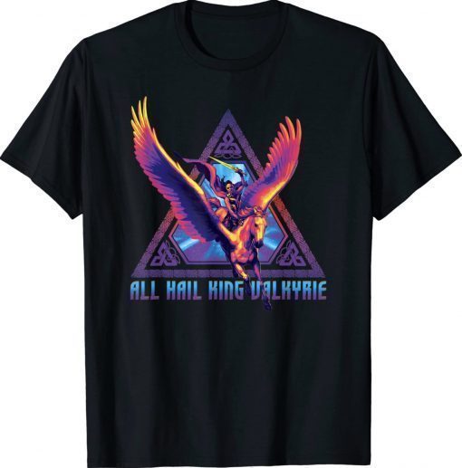 Thor Love and Thunder All Hail King Valkyrie 2022 Shirts