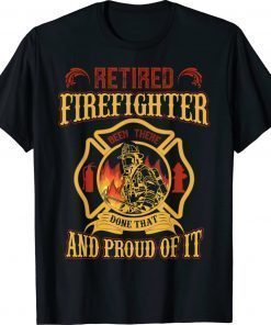 Retired Firefighter And Proud Of It Retired Firefighter Vintage TShirt