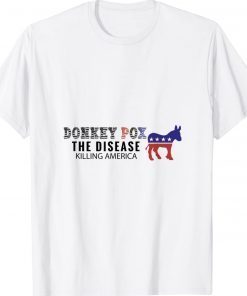 Anti Biden Donkey Pox The Disease Killing America Gift T-Shirt