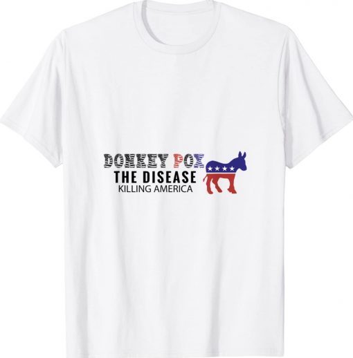 Anti Biden Donkey Pox The Disease Killing America Gift T-Shirt