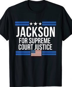 Jackson for Supreme Court Justice Ketanji Jackson Joe Biden 2022 Shirts