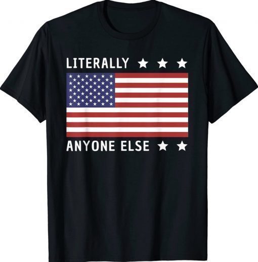 Anti Biden Literally Anyone Else 2024 US American Flag Vintage Shirt