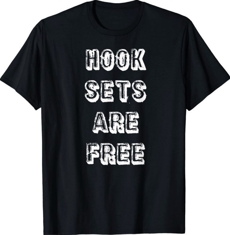 Hook Sets Are Free Vintage TShirt