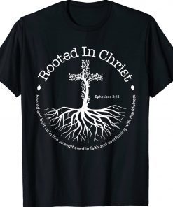 Rooted In Christ Cross Pray God Bible Verse Christian Tee Shirt