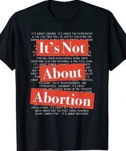 It's Not About Abortion Women's Rights Choice 2022 Shirts