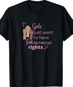 Girls Just Want To Have Fundamental Rights Pink 2022 TShirt