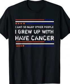 Biden Has Cancer Biden Has Cancer Gift Shirts