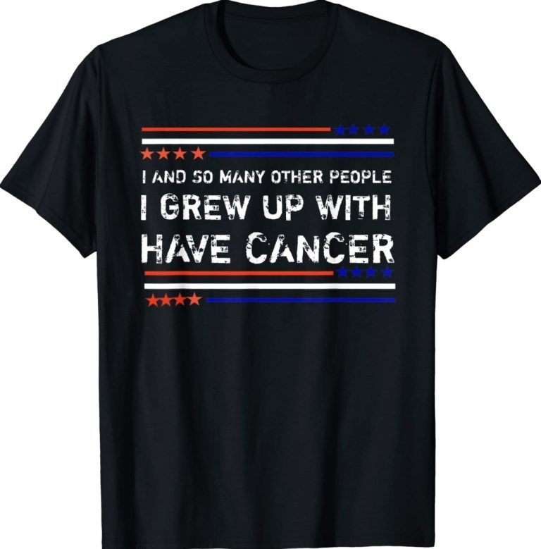 Biden Has Cancer Biden Has Cancer Gift Shirts