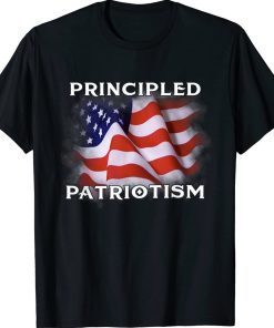 Principled Patriotism America Flag Joe Biden's Saying Unisex TShirt