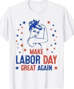 Make Labor Day Great Again Strong Girl Trump Support Vintage TShirt