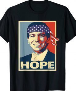 Hope Rob DeSantis 2022 Shirts