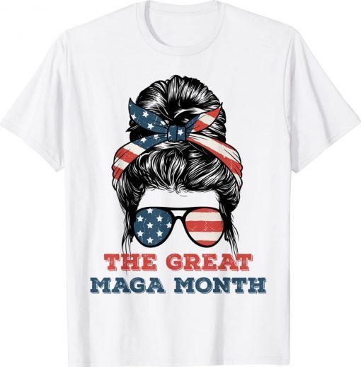 Messy Bun US Flag Happy MAGA Month 4th Of July Shirts