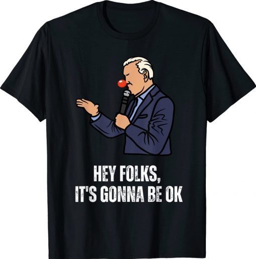 Biden Covid Hey Folks It's Gonna Be OK Vintage TShirt