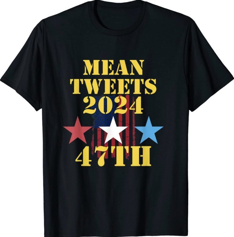 Mean Tweets 2024 47th US Flag Vintage TShirt