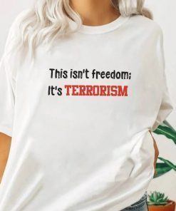 This Isn't Freedom It's Terrorism Highland Park Vintage TShirt