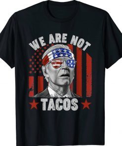 We Are Not Tacos Anti Jill Biden Vintage TShirt