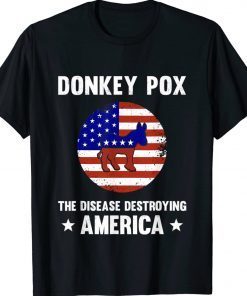 Biden Donkey Pox The Disease Destroying America Back Retro Shirts