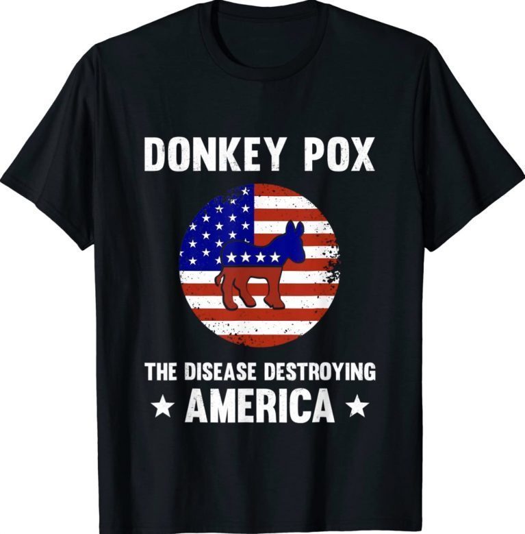 Biden Donkey Pox The Disease Destroying America Back Retro Shirts