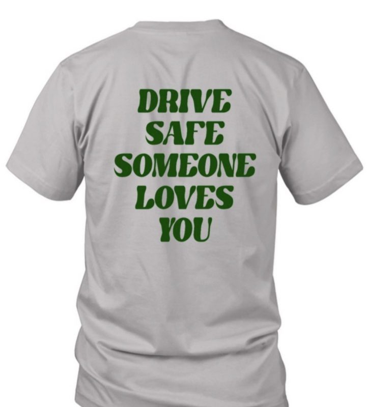 Drive Safe Someone Loves You Vintage TShirt