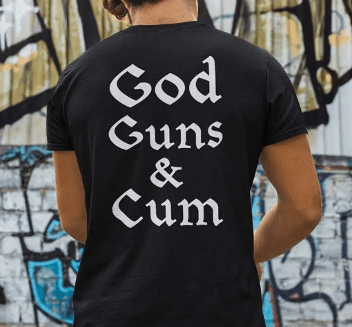 God Guns And Cum Vintage Shirts