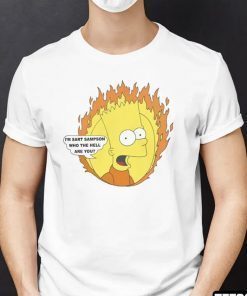 I’m Sart Sampson Who The Hell Are You Funny TShirt