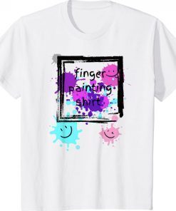 Finger Painting Art Class Painting 2022 TShirt