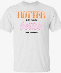 Hotter than your ex better than your next vintage tshirt