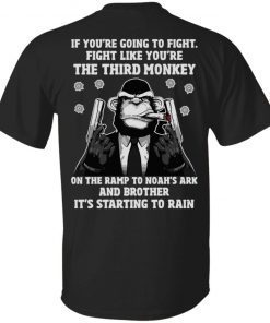 Going to fight fight like you’re the third monkey on the ramp unisex tshirt