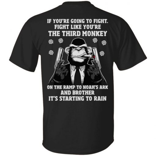 Going to fight fight like you’re the third monkey on the ramp unisex tshirt